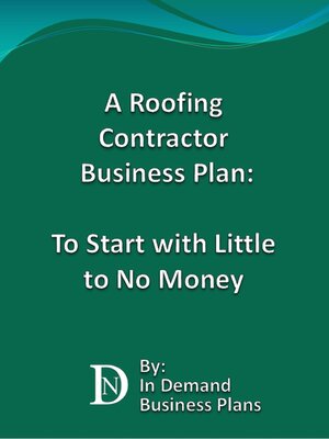 cover image of A Roofing Contractor Business Plan